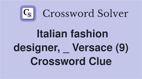 Versace Competitor Crossword Clue.